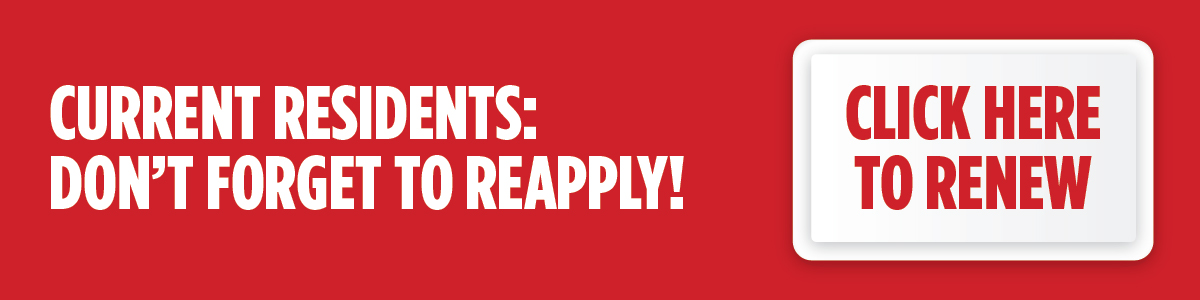 Current Residents: Don't Forget To Reapply!